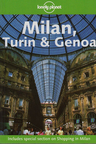Milan, Turin and Genoa (Lonely Planet)