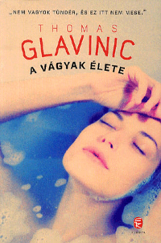 Thomas Glavinic - A vgyak lete