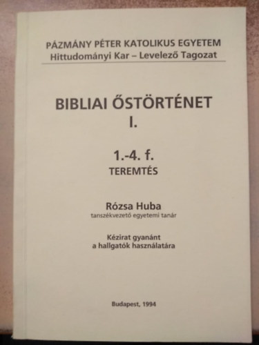 Rzsa Huba - Bibliai strtnet I. 1-4. f. teremts
