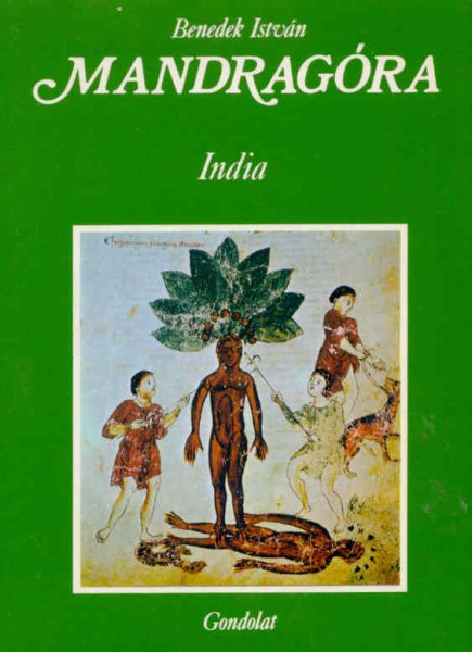 Benedek Istvn - Mandragra II. (India)