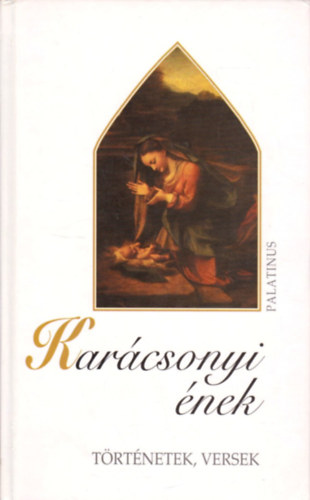 Kar�csonyi �nek-T�rt�netek,versek