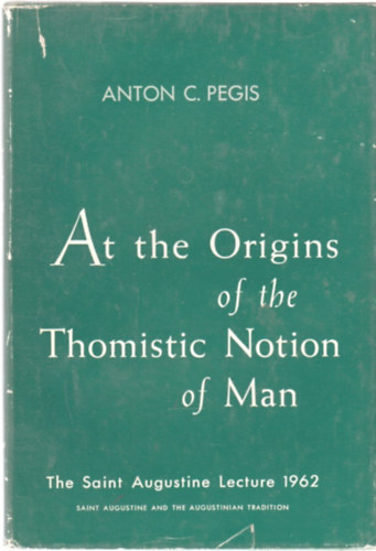 At the Origins of the Thomistic Notion of Man