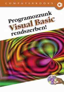Kuzmina-Tams Pt Jekatyerina - Programozzunk Visual Basic rendszerben! - CD-vel