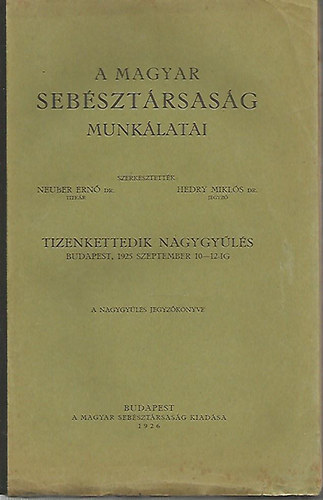 Hedry Miklós - A Magyar Sebésztársaság munkálatai