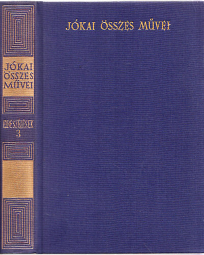 Elbeszlsek 3. ktet (Jkai Mr sszes mvei kritikai kiads)