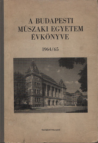 A Budapesti Mszaki Egyetem vknyve 1964/65
