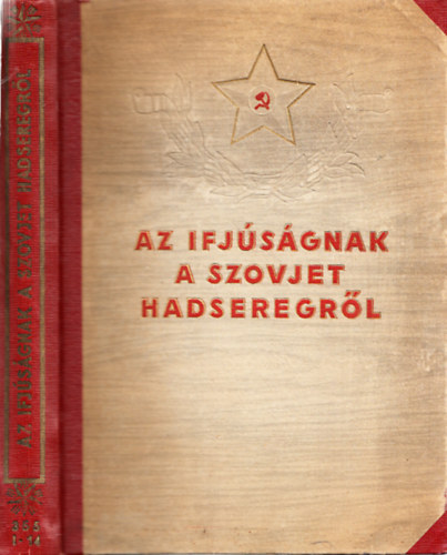 Sz. Morozov  (�ssze�ll.) - Az ifj�s�gnak a szovjet hadseregr�l