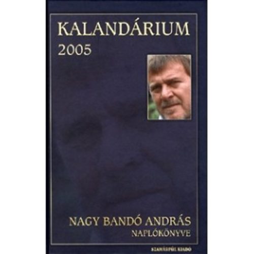 Nagy Band Andrs - Kalandrium 2005 - Nagy Band Andrs naplknyve