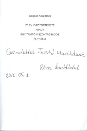 70 v igaz trtnete avagy Egy tant viszontagsgos lettja - dediklt