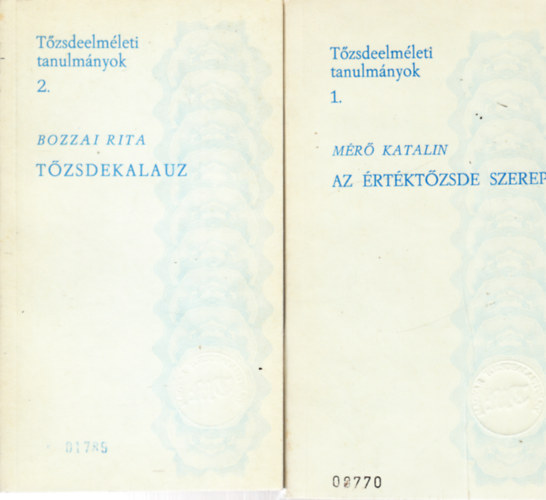 Az rtktzsde szerepe + Tzsdekalauz (2 m)- Tzsdeelmleti tanulmnyok 1-2.