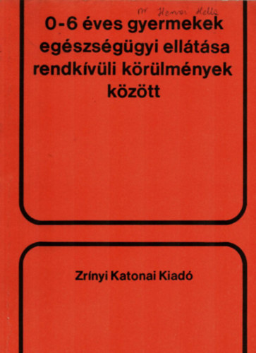 0-6 �ves gyermekek eg�szs�g�gyi ell�t�sa rendk�v�li k�r�lm�nyek k�z�tt