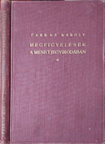 Megfigyelések a menetjegyirodában (számozott, aláírt)- 3., bővített kiadás