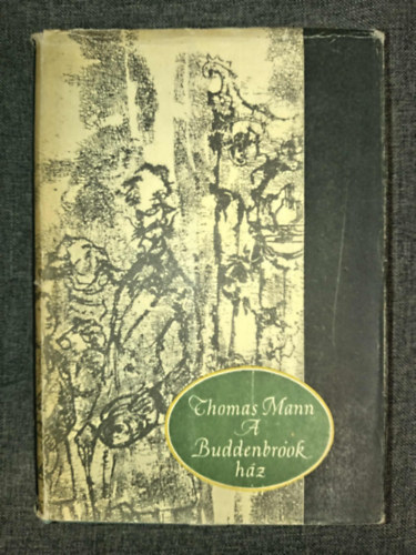 A Buddenbrook h�z - Egy csal�d alkonya (Buddenbrooks) - L�nyi Viktor ford�t�s�ban