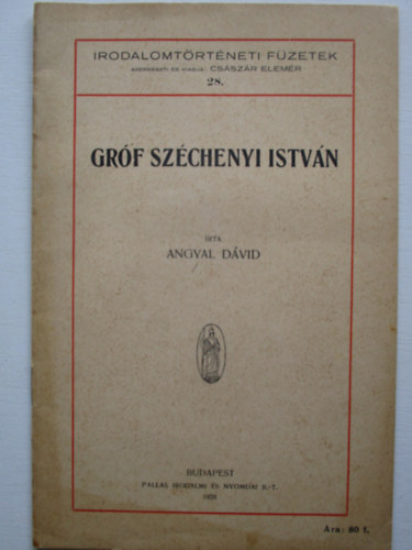 Gr�f Sz�chenyi Istv�n (Irodalomt�rt�neti f�zetek 28.)