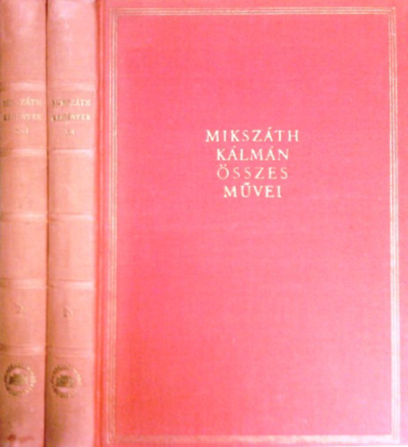 Mikszth Klmn sszes mvei 20-21.A Noszty fi eseteTth Marival I-II.