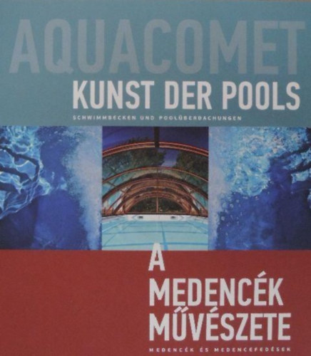 A medenck mvszete - Kunst der Pools