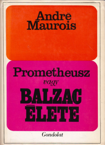 Prometheusz vagy Balzac lete