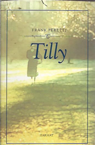 Frank Peretti - Tilly