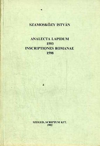 Szamoskzy Istvn - Analecta lapidum 1593 / Inscriptiones Romanae 1598