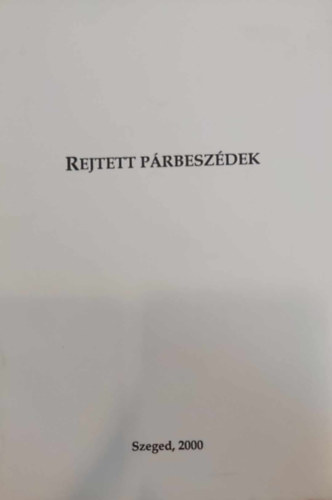 Fried István (szerk.) - Rejtett párbeszédek