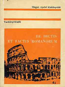 Kapit�nffy Istv�n - De dictis et factis romanorum
