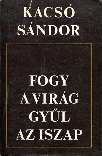 Fogy a vir�g, gy�l az iszap