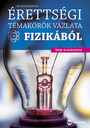 rettsgi tmakrk vzlata fizikbl - kzp- s emelt szinten