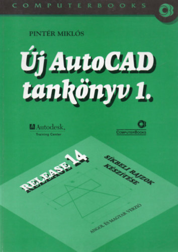 Pintr Mikls - j AutoCad tanknyv 1.