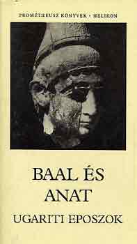 Baal s Anat (Ugariti eposzok) - Promtheusz knyvek