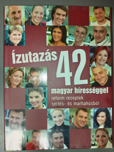 �zutaz�s 42 magyar h�ress�ggel (Reform receptek sert�s- �s marhah�sb�l)