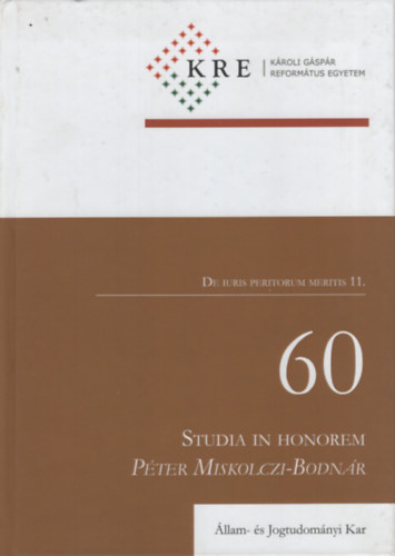 Studia in honorem Pter Miskolczi-Bodnr : 60