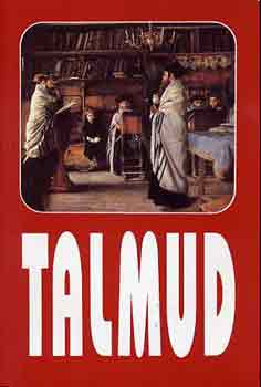 Talmud - Rszletek, kommentrok magyarul (A Babilniai Talmud)