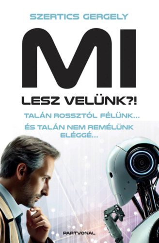Szertics Gergely - MI lesz velnk?!
