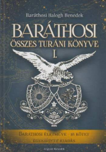 Barthosi Balogh Benedek - Barthosi sszes turni knyve I.