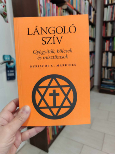 Lngol szv. Gygytk, blcsek, s misztikusok