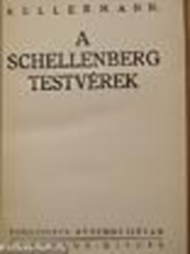 Kellermann - A Schellenberg testvrek