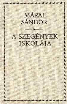 Mrai Sndor - A szegnyek iskolja