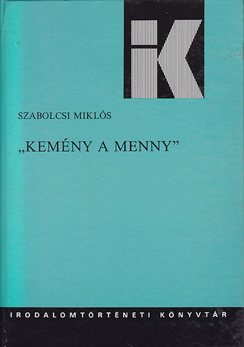 Szabolcsi Mikls - Kemny a menny - Jzsef Attila lete s plyja 1927-1930