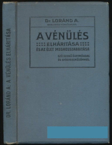 A vnls elhrtsa s az let meghosszabbtsa