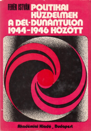 Politikai k�zdelmek a D�l-Dun�nt�lon 1944-1946 k�z�tt