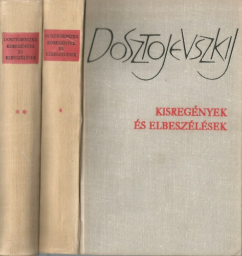 Fjodor Mihajlovics Dosztojevszkij - Kisregnyek s elbeszlsek I-II. (Dosztojevszkij)