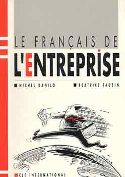 Le Francais De L entreprise .Livre De L eleve