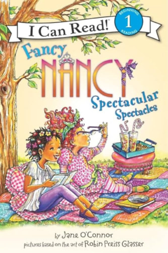 Jane O'Connor - Fancy Nancy: Spectacular Spectacles: A Springtime Book For Kids