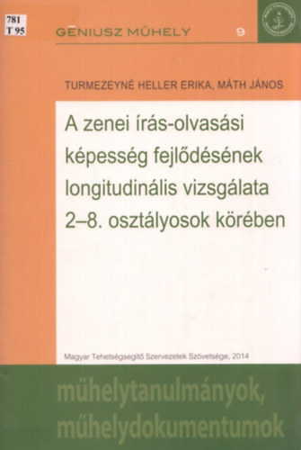 Turmezeyn Heller Erika - Mth Jno - A zenei rs-olvassi kpessg fejldsnek longitudinlis vizsglata 2-8. osztlyosok krben