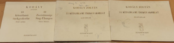 3 db Kodly Zoltn: 55 ktszlam nekgyakorlat, fels szlam + 55 ktszlam nekgyakorlat, als szlam + 44 ktszlam nekszlam, fels szlam