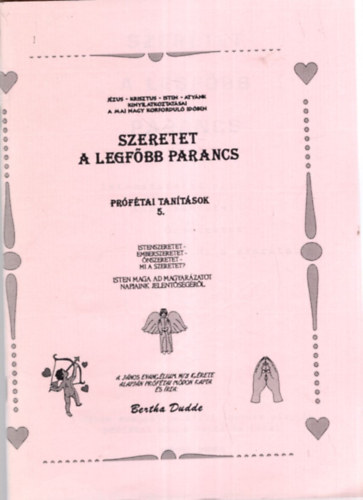 Szeretet- a legfbb parancs (Prftai tantsok 5.)