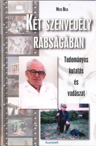 Kt szenvedly rabsgban - Tudomnyos kutats s vadszat