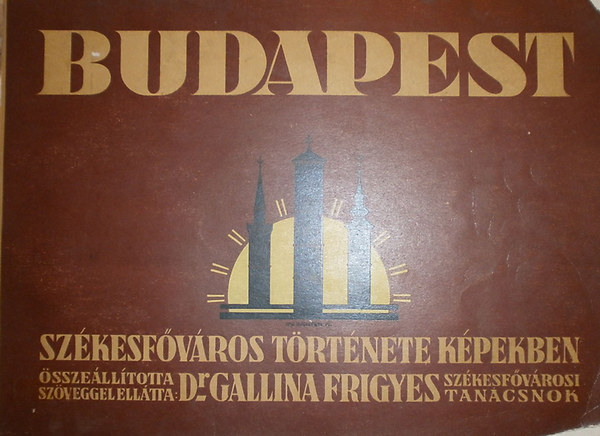 Budapest szkesfvros trtnete kpekben