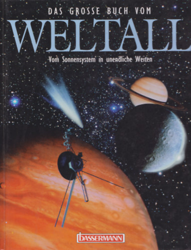 Das groe Buch vom Weltall - Vom Sonnensystem in unendliche Weiten