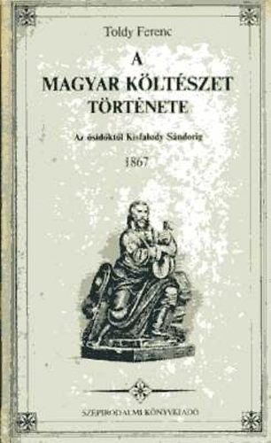 A magyar k�lt�szet t�rt�nete-Az �sidk�kt�l Kisfaludy S�ndorig 1867